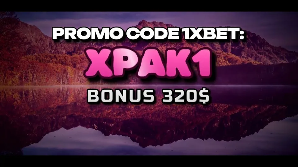 How to use the 1xBet promo code XPAK1 for a first-deposit bonus